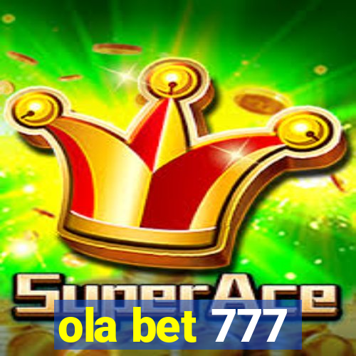 ola bet 777